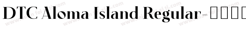 DTC Aloma Island Regular字体转换